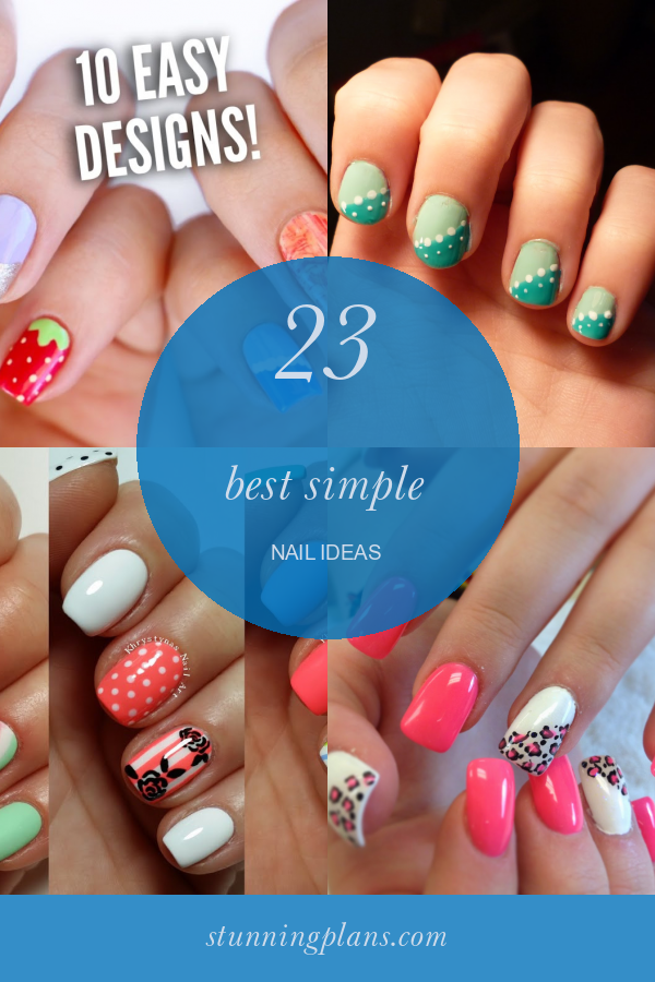 23 Best Simple Nail Ideas - Home, Family, Style and Art Ideas